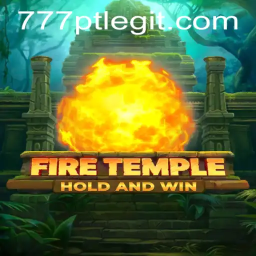 FireTemple: Unveiling the Thrilling Adventure of 777pt