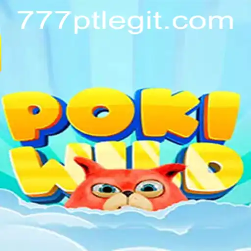 Discover the Exciting World of PokiWild: A 777pt Adventure Awaited by Gamers