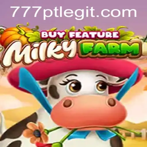 The Whimsical World of MilkyFarmBuyFeature and the Allure of 777pt
