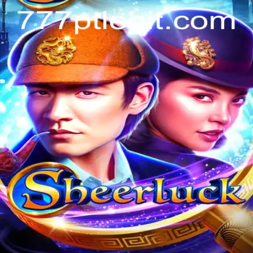 Unveiling the Mysteries of Sheerluck: The Ultimate Guide to the Thrilling 777pt Game